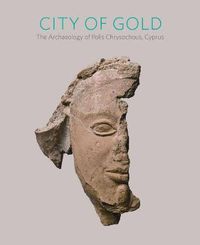 Cover image for City of Gold: The Archaeology of Polis Chrysochous, Cyprus