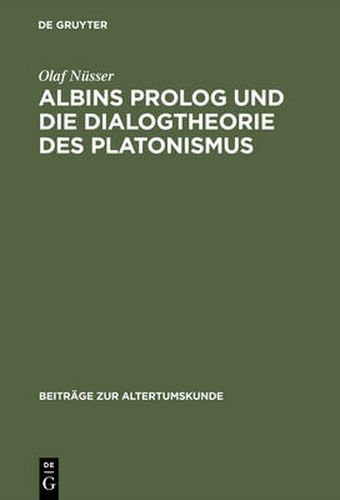 Cover image for Albins PROLOG Und Die Dialogtheorie Des Platonismus