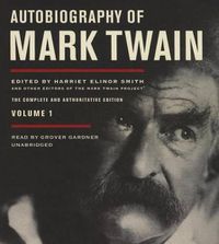 Cover image for Autobiography of Mark Twain, Vol. 1: The Complete and Authoritative Edition