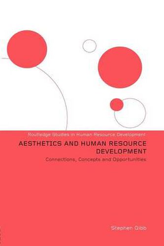 Cover image for Aesthetics and Human Resource Development: Connections, Concepts and Opportunities