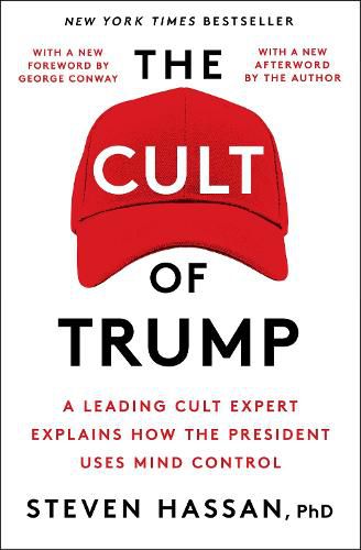 The Cult of Trump: A Leading Cult Expert Explains How the President Uses Mind Control