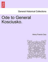 Cover image for Ode to General Kosciusko.