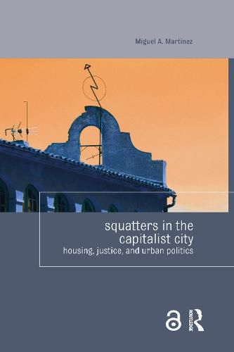 Cover image for Squatters in the Capitalist City: Housing, Justice, and Urban Politics