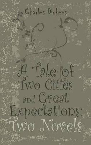 Cover image for A Tale of Two Cities and Great Expectations: Two Novels
