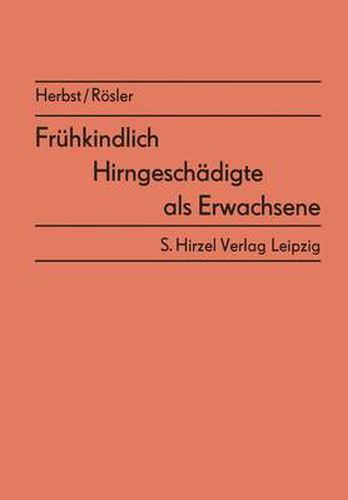 Cover image for Fruhkindlich Hirngeschadigte ALS Erwachsene: Ergebnisse Von Nachuntersuchungen