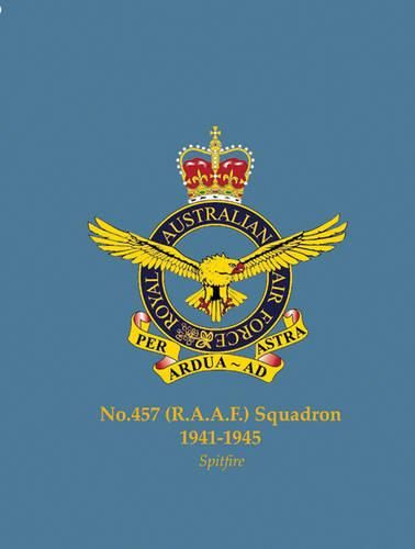 Cover image for No. 457 (RAAF) Squadron, 1941-1945: Spitfire