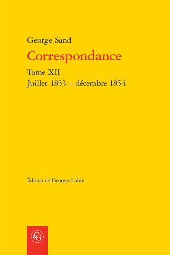 Cover image for Correspondance. Tome XII: Juillet 1853 - Decembre 1854