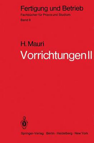 Vorrichtungen II: Reine Spannvorrichtungen, Bohrspannvorrichtungen, Arbeitsvorrichtungen, Prufvorrichtungen, Fehler