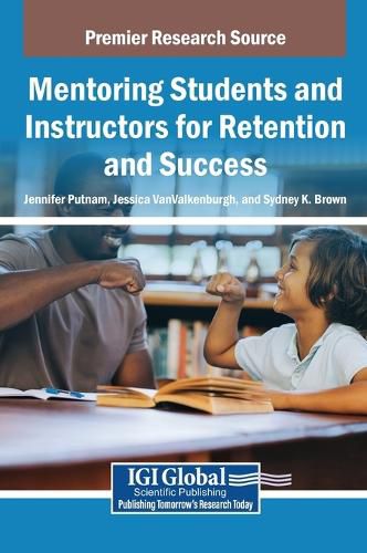 Cover image for Mentoring Students and Instructors for Retention and Success
