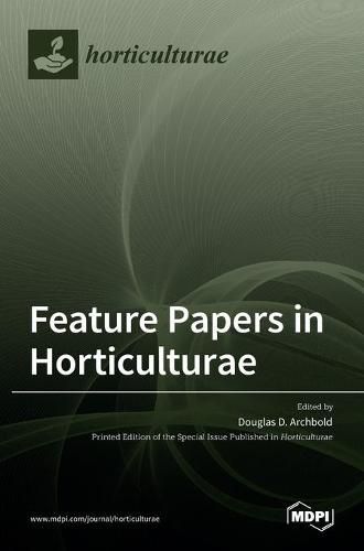 Feature Papers in Horticulturae