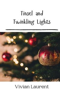 Cover image for Tinsel and Twinkling Lights