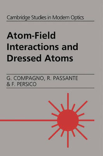 Cover image for Atom-Field Interactions and Dressed Atoms