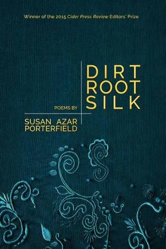 Cover image for Dirt, Root, Silk