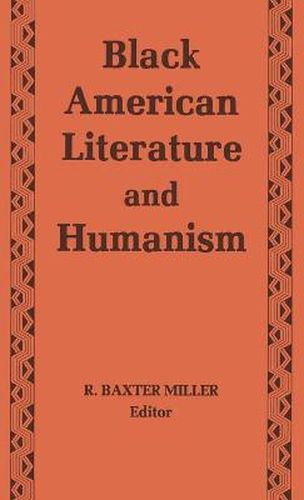 Black American Literature and Humanism