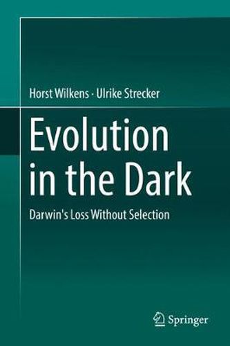 Cover image for Evolution in the Dark: Darwin's Loss Without Selection