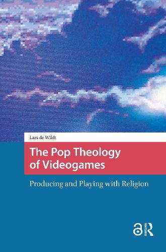 Cover image for The Pop Theology of Videogames