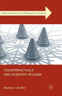 Cover image for Counterfactuals and Scientific Realism