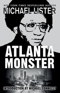 Cover image for Atlanta Monster: Wayne Williams and the Atlanta Child Murders: Two John Jordan Mystery Novels