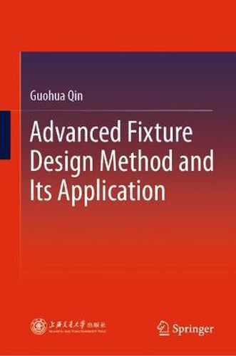 Cover image for Advanced Fixture Design Method and Its Application