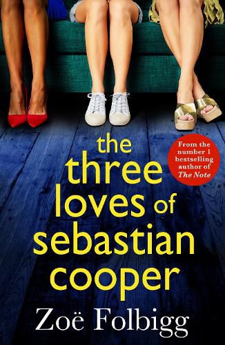 Cover image for The Three Loves of Sebastian Cooper: The BRAND NEW unforgettable, page-turning novel of  love, betrayal, family from Zoe Folbigg for 2022