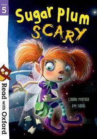 Cover image for Read with Oxford: Stage 5: Sugar Plum Scary