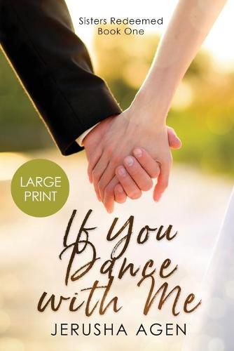 Cover image for If You Dance with Me: A Clean Christian Romance (Large Print)