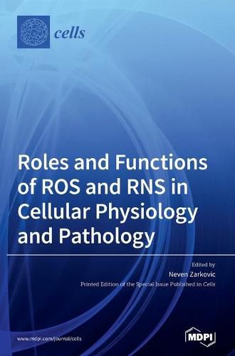 Cover image for Roles and Functions of ROS and RNS in Cellular Physiology and Pathology