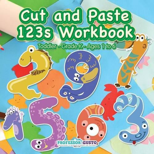 Cover image for Cut and Paste 123s Workbook Toddler-Grade K - Ages 1 to 6