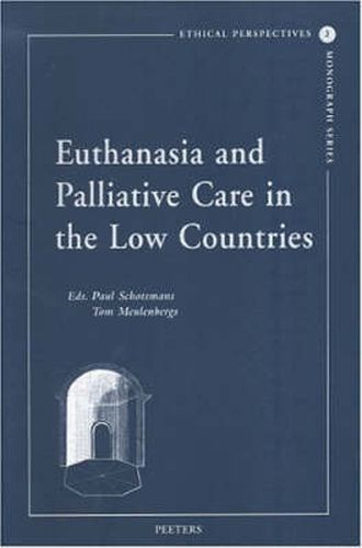 Cover image for Euthanasia and Palliative Care in the Low Countries