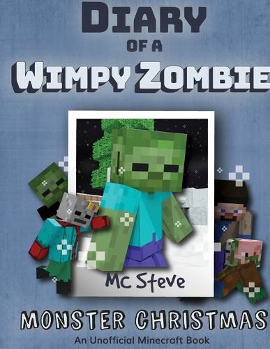 Cover image for Diary of a Minecraft Wimpy Zombie Book 3: Monster Christmas (Unofficial Minecraft Series)