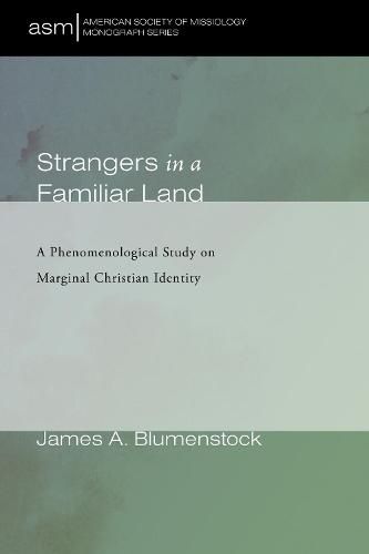 Cover image for Strangers in a Familiar Land: A Phenomenological Study on Marginal Christian Identity