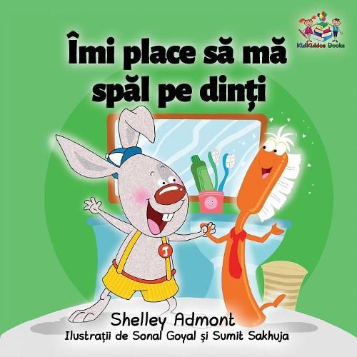 Cover image for I Love to Brush My Teeth (Romanian children's book): Romanian book for kids