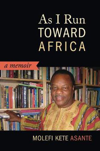 Cover image for As I Run Toward Africa: A Memoir