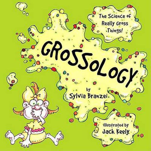 Cover image for Grossology: The Science of Really Gross Things