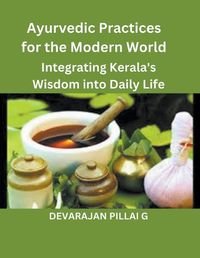Cover image for Ayurvedic Practices for the Modern World