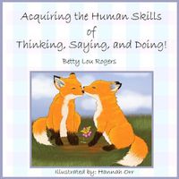 Cover image for Acquiring The Human Skills of Thinking, Saying, Doing