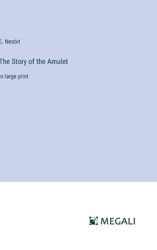 Cover image for The Story of the Amulet