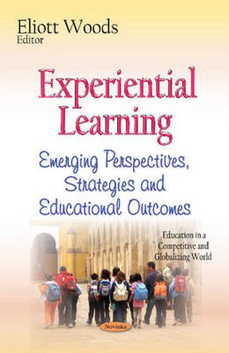 Cover image for Experiential Learning: Emerging Perspectives, Strategies & Educational Outcomes