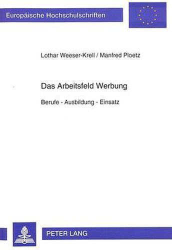 Cover image for Das Arbeitsfeld Werbung: Berufe - Ausbildung - Einsatz