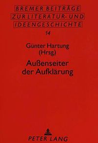 Cover image for Aussenseiter Der Aufklaerung: Internationales Kolloquium Halle A.D. Saale 26.-28. Juni 1992