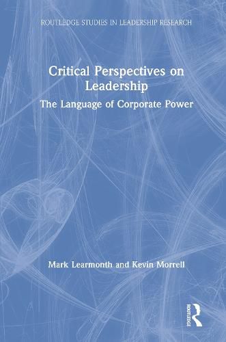 Cover image for Critical Perspectives on Leadership: The Language of Corporate Power