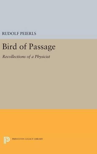 Cover image for Bird of Passage: Recollections of a Physicist