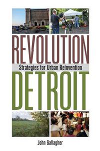 Cover image for Revolution Detroit: Strategies for Urban Reinvention