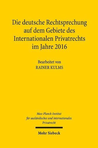 Cover image for Die deutsche Rechtsprechung auf dem Gebiete des Internationalen Privatrechts im Jahre 2016