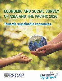 Cover image for Economic and social survey of Asia and the Pacific 2020: towards sustainable economies