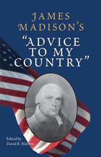 Cover image for James Madison's   Advice to My Country