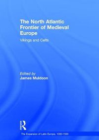 Cover image for The North Atlantic Frontier of Medieval Europe: Vikings and Celts