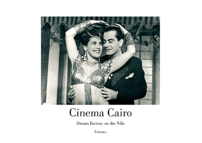 Cover image for Cinema Cairo: Dream Factory on the Nile