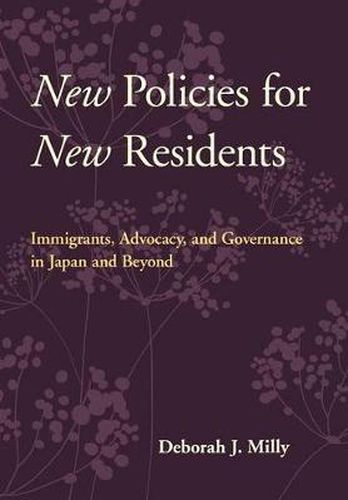 Cover image for New Policies for New Residents: Immigrants, Advocacy, and Governance in Japan and Beyond