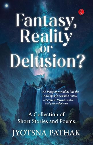 Cover image for Fantasy, Reality or Delusion?